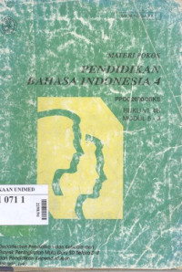 Materi pokok pendidikan bahasa Indonesia 4 PPDG2630/3SKS buku VI.4A MODUL 1-4