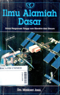 Ilmu alamiah dasar : untuk perguruan tinggi non eksakta dan umum