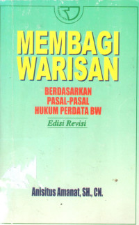 Membagi warisan berdasarkan pasal - pasal hokum perdata bw