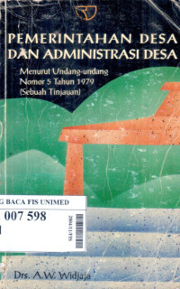 Pemerintahan desa dan administrasi desa menurut UU Nomor 5 Tahun 1979 (sebuah tinjauan)