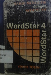 Mahir mengetik dengan komputer: wordstar 4 professional