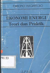 Ekonomi energi : teori dan praktik