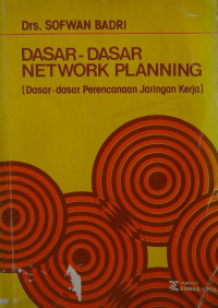 Dasar-dasar network planning (Dasar-dasar perencanaan jaringan kerja)