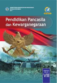 Panduan Pengajaran Pendidikan Pancasila Dan Kewarganegaraan: sekolah lanjutan tingkat pertama untuk guru Kelas 2