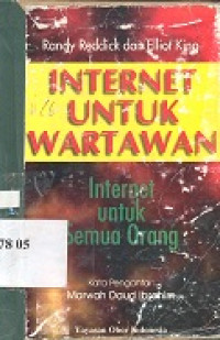 Internet untuk wartawan : internet untuk semua orang