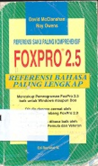 Foxpro 2.5 : referensi bahasa paling lengkap