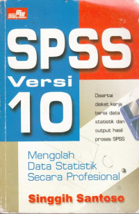 SPSS versi 10 : mengolah data statistik secara profesional