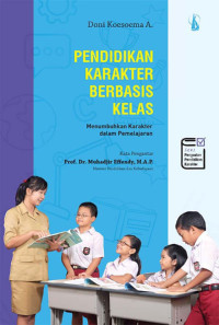 Pendidikan Karakter Berbasis Kelas : Menumbuhkan Karakter dalam Pemelajaran