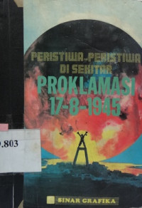 Peristiwa-peristiwa disekitar Proklamsi 17-8-1945