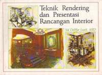 Teknik rendering dan presentasi rancangan interior