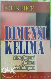 Dimensi kelima : menelusuri makna kehidupan