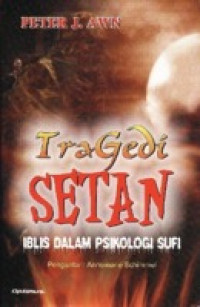 Tragedi setan : iblis dalam psikologi sufi