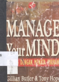Manage your mind = hidup dengan menata pikiran
