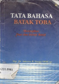 Tata bahasa Batak Toba : meresapkan jiwa dan darah Batak