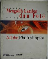 Teknik mengolah gambar dan foto dengan adobe photoshop 6.0