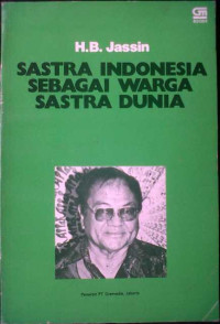 Sastra Indonesia sebagai warga sastra dunia dan karangan-karangan lain