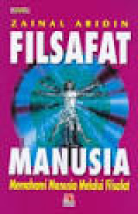 Filsafat manusia: memahami manusia melalui filsafat