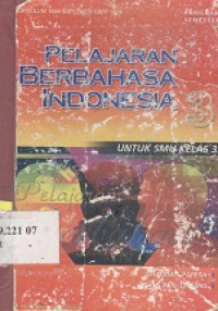 Pelajaran berbahasa Indonesia untuk SMU kelas 3