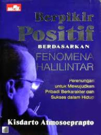 Berpikir positif berdasarkan fenomena halilintar : halilintar reminds you to make tracks for better values in life