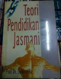 Teori pendidikan jasmani : Filosofi pembelajaran dan masa depan