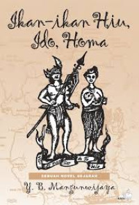 Ikan-ikan hiu, ido, homa (sebuah novel sejarah)
