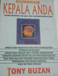 Gunakan kepala anda : teknik berpikir, belajar dan membangunkan otak