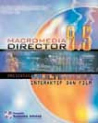 Macromedia Director 8,5 : presentasi multimedia interaktif dan film