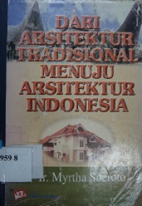 Dari aristektur tradisional menuju arsitektur Indonesia