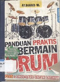 Image of Panduan praktis bermain drum : Plus lagu-lagu untuk latihan