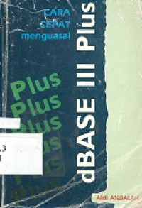 Cara cepat menguasai dBase III plus