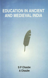 Education in ancient and medieval India : (a survey of the main features and a critical evaluation of major trends)
