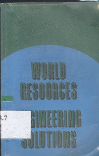 World resources, engineering solutions : proceedings of the third joint conference of the American Society of Civil Engineers and the Institution of Civil Engineers, Harrogate, 30 September - 3 October 1975