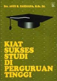 Kiat sukses studi di perguruan tinggi