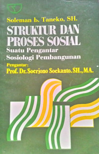 Struktur dan proses sosial : suatu pengantar sosiologi pembangunan