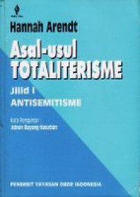 Asal usul totaliterisme : antisemitisme jilid 1