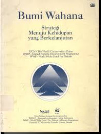 Bumi wahana : strategi menuju kehidupan yang berkelanjutan