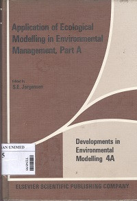 Application of ecological modelling in environmental management, part A