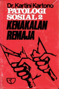 Patologi sosial 2 : kenakalan remaja