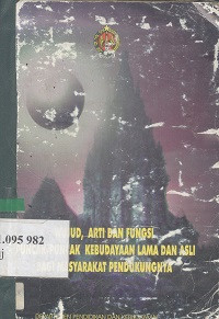 Wujud, arti dan fungsi puncak-puncak kebudayaan lama dan asli bagi masyarakat pendukungnya di Daerah Istimewa Yogyakarta