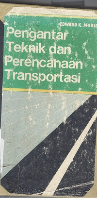 Pengantar teknik dan perencanaan transportasi. Judul asli : Introduction to transportation engineering and planning