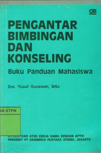 Pengantar bimbingan dan konseling: buku panduan mahasiswa