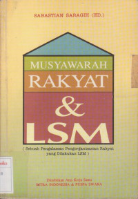 Musyawarah rakyat dan LSM : sebuah pengalaman pengorganisasian rakyat yang dilakukan LSM