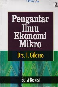 Pengantar ilmu ekonomi : bagian mikro jilid 1