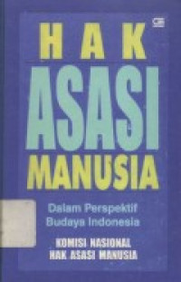 Hak asasi manusia dalam perspektif budaya Indonesia : komosi nasional hak asasi manusia