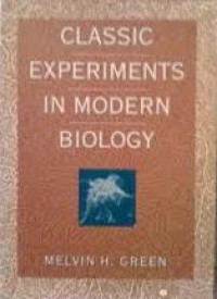 Classic experiments in modern biology