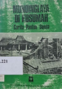 Mundinglaya di kusumah : cerita pantun Sunda