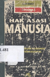 Dimensi/dinamika hak asasi manusia dalam hukum nasional dan internasional