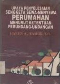 Upaya penyelesaian sengketa sewa menyewa perumahan menurut ketentuan perundang-undangan