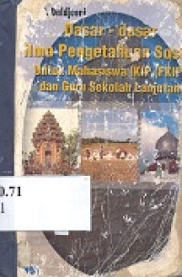 Dasar-dasar Ilmu Pengetahuan Soaial untuk mahasiswa IKIP (FKIP) dan guru sekolah lanjutan