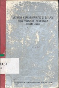 Sistem kepemimpinan di dalam masyarakat pedesaan Irian Jaya